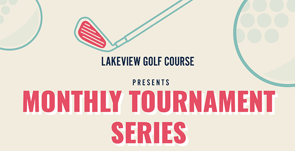 Lakeview Monthly Tournament Series